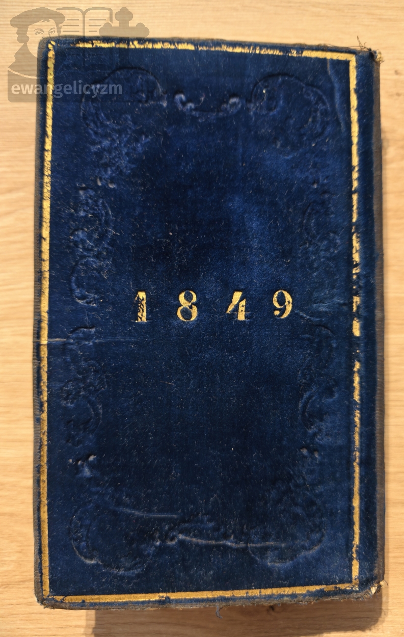 "Gesangbuch zum gottesdienstlichen Gebrauch für die evangelischen Gemeinden in Polen", pierwsze wydanie z 1842 roku, oprawione w 1849 roku, oprawa tył