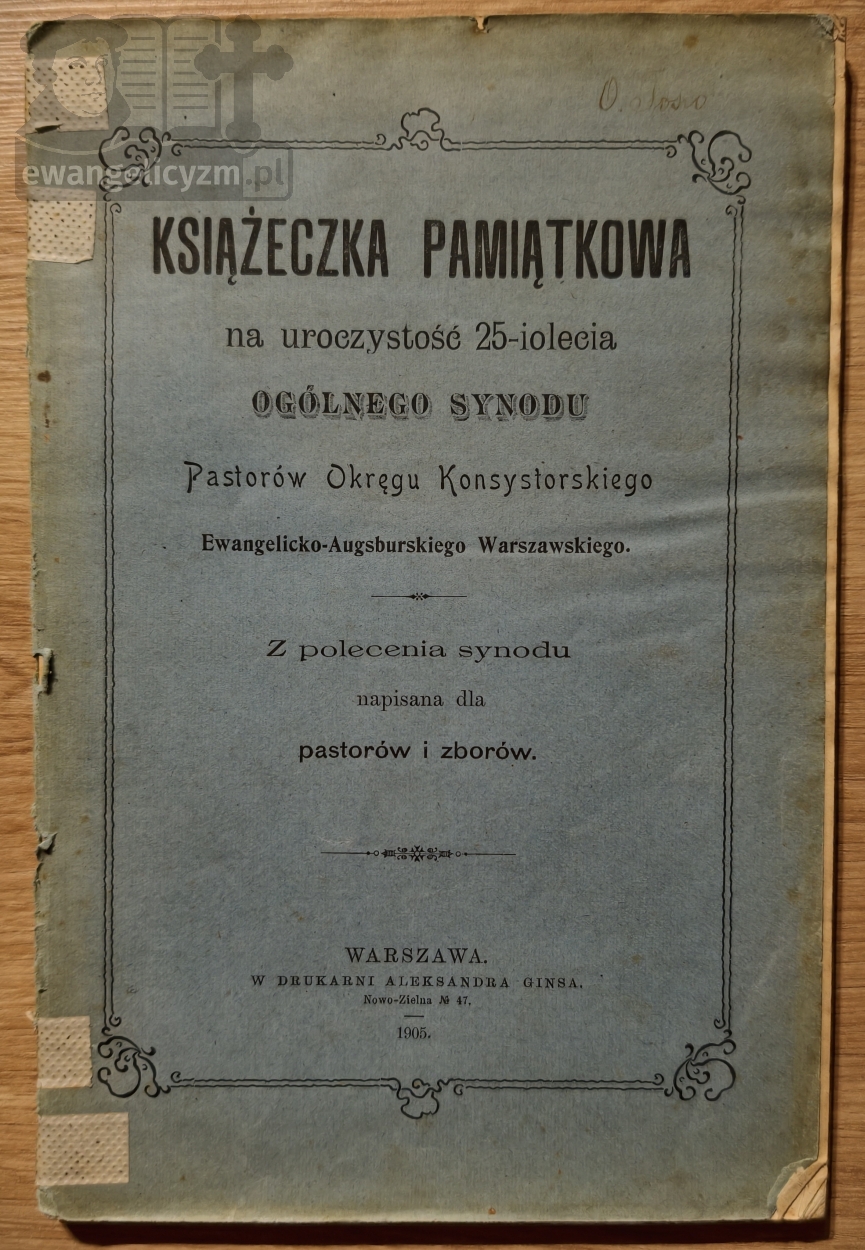 Książeczka pamiątkowa na uroczystość 25-iolecia ogólnego synodu pastorów okręgu konsystorskiego ewangelicko-augsburskiego warszawskiego