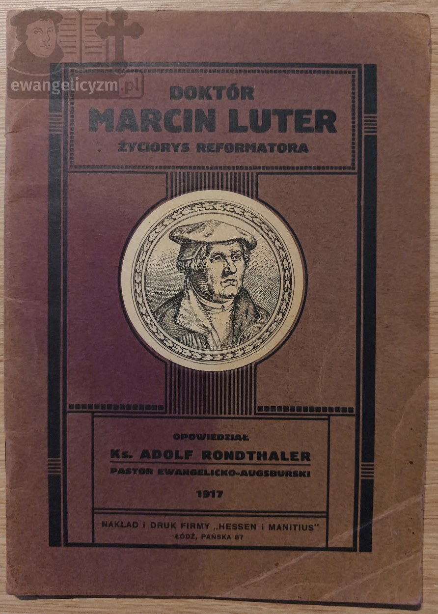 Doktór Marcin Luter. Życiorys Reformatora (1917)