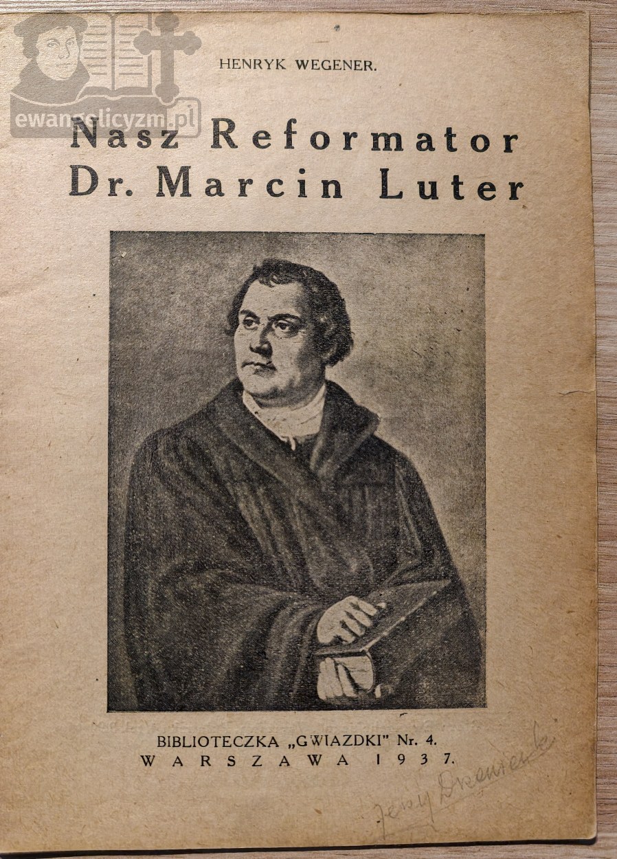 Nasz Reformator Dr. Marcin Luter