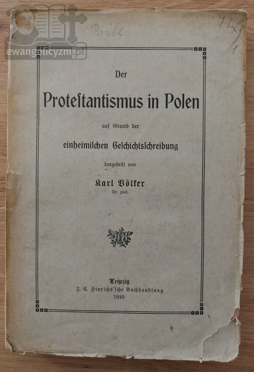 Der Protestantismus in Polen, auf Grund der einheimischen Geschichtsschreibung