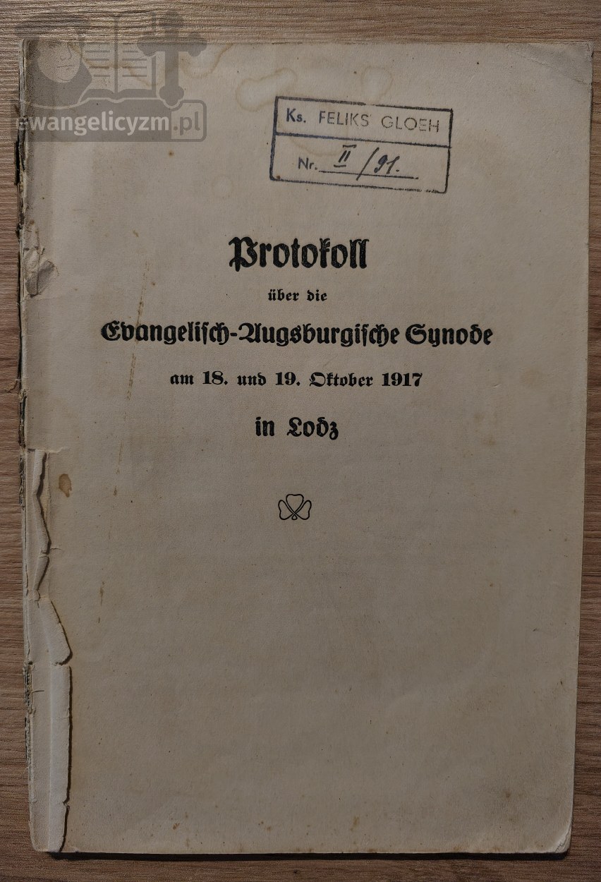 Protokoll über die evangelisch-augsburgische Synode am 18. und 19. Oktober 1917 in Lodz