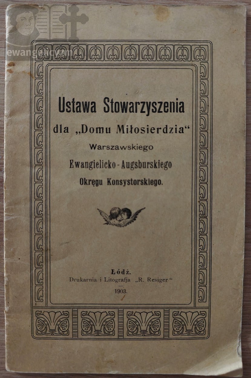 Ustawa Stowarzyszenia dla „Domu Miłosierdzia” Warszawskiego Ewangelicko-Augsburskiego Okręgu Konsystorskiego